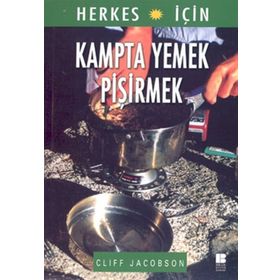 KAMPTA YEMEK PİŞİRMEK - CLIFF JACOBSON