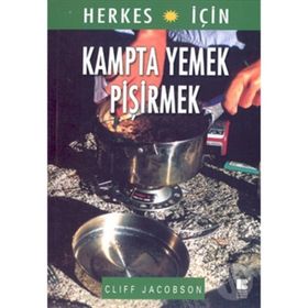 KAMPTA YEMEK PİŞİRMEK - CLIFF JACOBSON