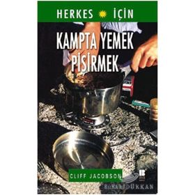 KAMPTA YEMEK PİŞİRMEK - CLIFF JACOBSON