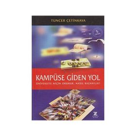 KAMPÜSE GIDEN YOL ÜNVİVERSİTE NİÇİN OKUNUR - TUNCER ÇETİNKAYA