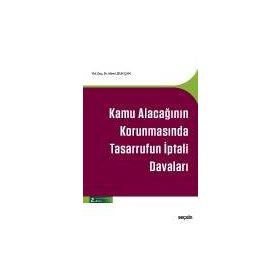 Kamu Alacağının Korunmasında Tasarrufun İptali Davaları - Mine Uzun Çam