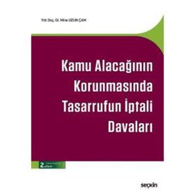 Kamu Alacağının Korunmasında Tasarrufun İptali Davaları - Mine Uzun Çam