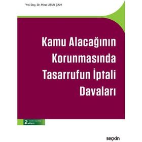 Kamu Alacağının Korunmasında Tasarrufun İptali Davaları - Mine Uzun Çam
