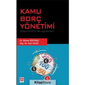 Kamu Borç Yönetimi Türkiye ve Oecd Ülke Uygulamaları - Fazlı Yıldız