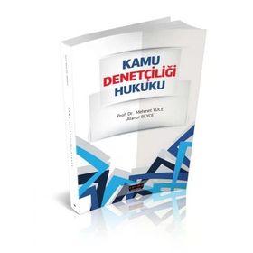 Kamu Denetçiliği Hukuku - Mehmet Yüce, Atanur Beyce