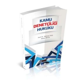 Kamu Denetçiliği Hukuku - Mehmet Yüce, Atanur Beyce