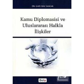KAMU DIPLOMASISI VE ULUSLARARASI HALKLA İLİŞKİLER - GAYE ASLI SANCAR