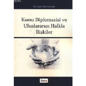KAMU DIPLOMASISI VE ULUSLARARASI HALKLA İLİŞKİLER - GAYE ASLI SANCAR