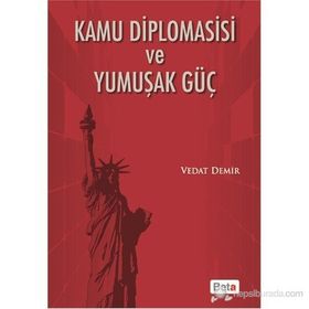KAMU DIPLOMASISI VE YUMUŞAK GÜÇ - VEDAT DEMIR