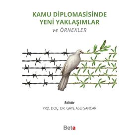Kamu Diplomasisinde Yeni Yaklaşımlar ve Örnekler - Gaye Aslı Sancar