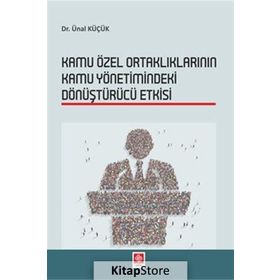 KAMU EKONOMISI PERSPEKTIFINDEN KAMU-ÖZEL SEKTÖR ORTAKLIKLARI - MEHMET ŞAHİN, ÖZGE UYSAL