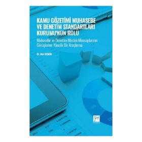 Kamu Gözetimi Muhasebe ve Denetim Standartları Kurumu'nun Rolü - Aslı Keskin