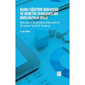 Kamu Gözetimi Muhasebe ve Denetim Standartları Kurumu'nun Rolü - Aslı Keskin