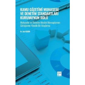 Kamu Gözetimi Muhasebe ve Denetim Standartları Kurumu'nun Rolü - Aslı Keskin
