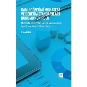 Kamu Gözetimi Muhasebe ve Denetim Standartları Kurumu'nun Rolü - Aslı Keskin