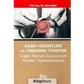KAMU HIZMETLERI VE YERINDEN YÖNETİM - ASIM BALCI