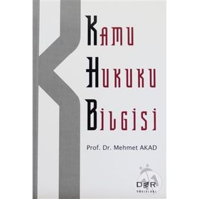KAMU HUKUKU BILGISI - MEHMET AKAD
