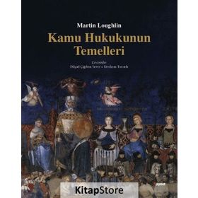 Kamu Hukukunun Temelleri - Martin Loughlin