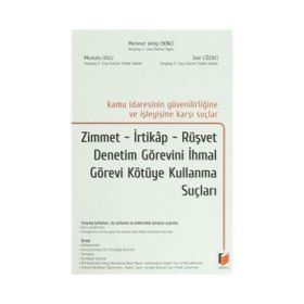 KAMU İDARESİNİN GÜVENİLİRLİĞİNE VE İŞLEYİŞİNE KARŞI SUÇLAR - İHSAN AKÇİN