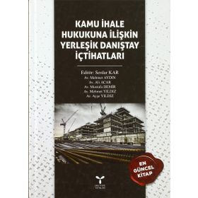 Kamu İhale Hukukuna İlişkin Yerleşik Danıştay İçtihatları - Kollektif