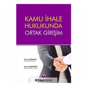 Kamu İhale Hukukunda Ortak Girişim - Erkan Özdemir