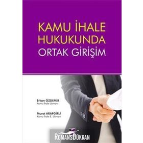 Kamu İhale Hukukunda Ortak Girişim - Erkan Özdemir