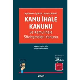 KAMU İHALE KANUNU VE KAMU İHALE SÖZLEŞMELERİ KANUNU - SADETTIN DOĞANYİĞİT