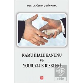 Kamu İhale Kanunu ve Yolsuzluk Riskleri Ekin Yayınevi
