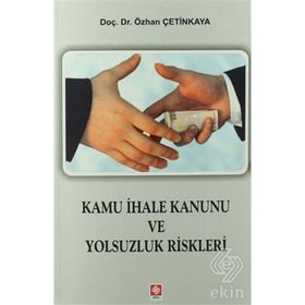 Kamu İhale Kanunu ve Yolsuzluk Riskleri Ekin Yayınevi