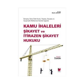 KAMU İHALELERİ ŞİKAYET VE İTİRAZEN ŞİKAYET HUKUKU - MELIH AKKURT