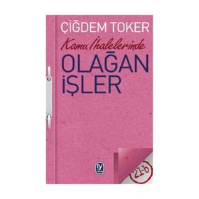 Kamu İhalelerinde Olağan İşler - Çiğdem Toker