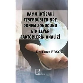 Kamu İktisadi Teşebbüslerinde Dönem Sonucunu Etkileyen Faktörlerin Analizi - Taner Ersöz