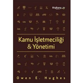 Kamu İşletmeciliği ve Yönetimi - Owen E. Hughes