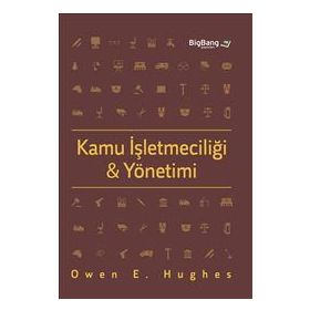 Kamu İşletmeciliği ve Yönetimi - Owen E. Hughes