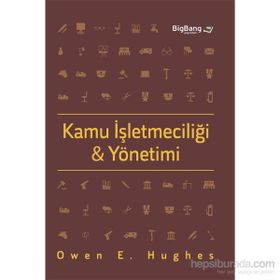 Kamu İşletmeciliği ve Yönetimi - Owen E. Hughes