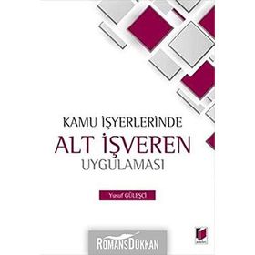 KAMU İŞYERLERINDE ALT İŞVEREN UYGULAMASI - YUSUF GÜLEŞÇI