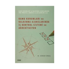 Kamu Kurumları ve Kalkınma Ajanslarında İç Kontrol Sistemi ve Akreditasyon - M. Serdar Erbaş