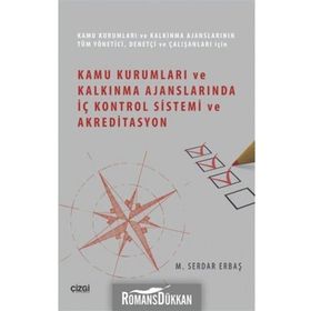 Kamu Kurumları ve Kalkınma Ajanslarında İç Kontrol Sistemi ve Akreditasyon - M. Serdar Erbaş