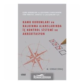 Kamu Kurumları ve Kalkınma Ajanslarında İç Kontrol Sistemi ve Akreditasyon - M. Serdar Erbaş