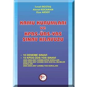 KAMU KURUMLARI VE KPDS-ÜDS-YDS SINAV KILAVUZU - İSMAİL BOZTAŞ; AHMET KOCAMAN; ZIYA AKSOY