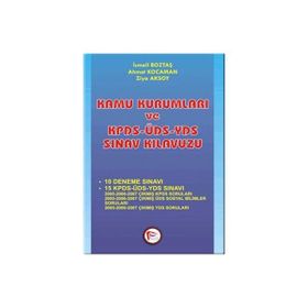 KAMU KURUMLARI VE KPDS-ÜDS-YDS SINAV KILAVUZU - İSMAİL BOZTAŞ; AHMET KOCAMAN; ZIYA AKSOY