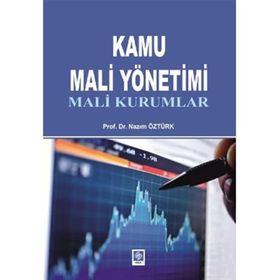 KAMU MALI YÖNETIMI MALI KURUMLAR - NAZIM ÖZTÜRK