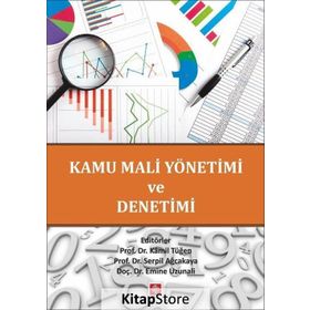 Kamu Mali Yönetimi ve Denetimi - Kamil Tüğen Serpil Akçakaya Emine Uzunali