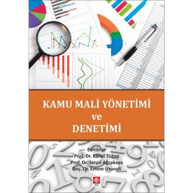 Kamu Mali Yönetimi ve Denetimi - Kamil Tüğen Serpil Akçakaya Emine Uzunali