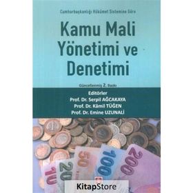 Kamu Mali Yönetimi ve Denetimi - Kamil Tüğen Serpil Akçakaya Emine Uzunali