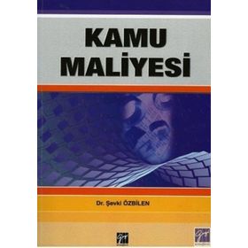 Kamu Maliyesi - Ekonomik ve Mali Terimler Sözlüğü İlaveli - Abdülkadir Işık