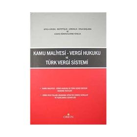 Kamu Maliyesi - Vergi Hukuku ve Türk Vergi Sistemi - Veli Kondak