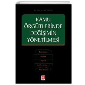 Kamu Örgütlerinde Değişimin Yönetilmesi Ahmet Yıldırım Ahmet Yıldırım