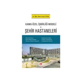 Kamu-Özel İşbirliği Modeli ve Şehir Hastaneleri Ekin Yayınevi