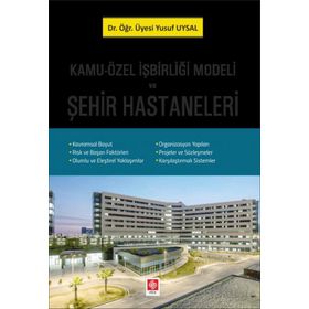 Kamu-Özel İşbirliği Modeli ve Şehir Hastaneleri Ekin Yayınevi